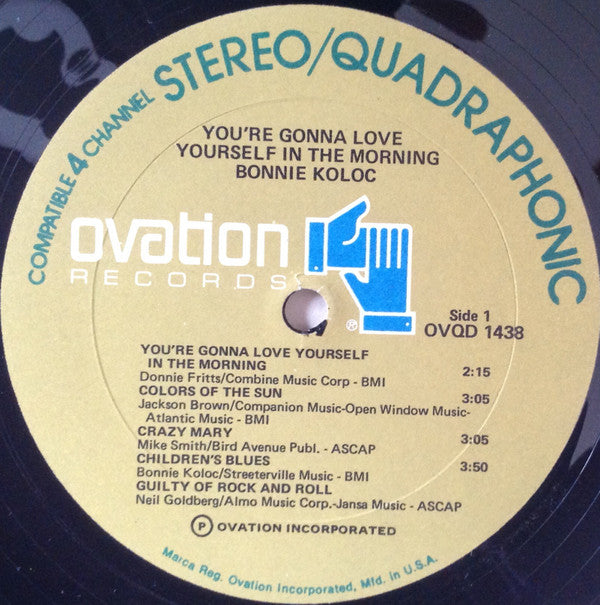 Bonnie Koloc : You're Gonna Love Yourself In The Morning (LP, Album, Quad)