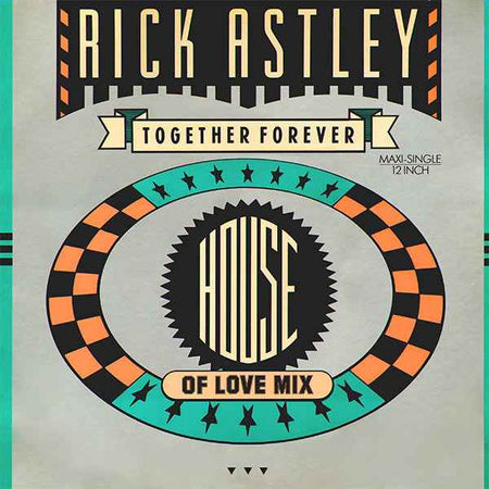 Rick Astley - Together Forever (House Of Love Mix) (12") (Very Good Plus (VG+))
