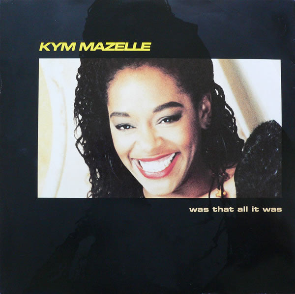 Kym Mazelle : Was That All It Was (12", Single)