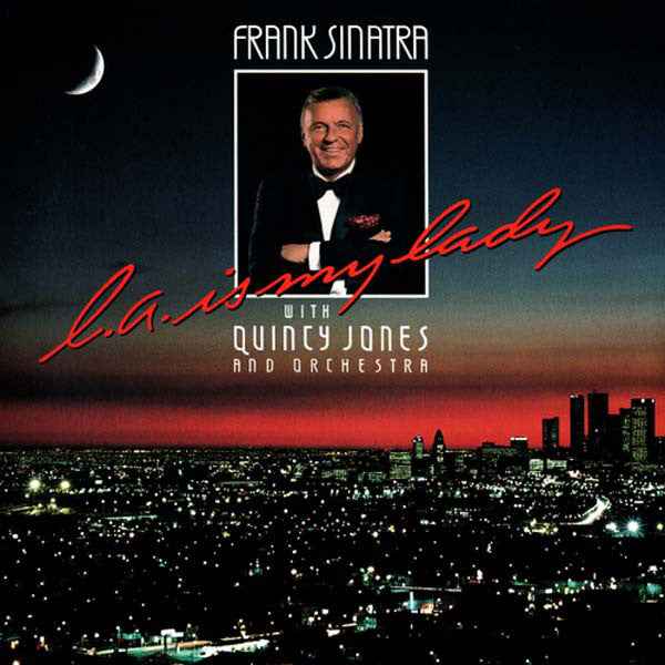 Frank Sinatra With Quincy Jones And His Orchestra - L.A. Is My Lady (LP) (Near Mint (NM or M-))