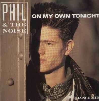 Phil & The Noise - On My Own Tonight (12") (Near Mint (NM or M-))