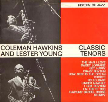 Coleman Hawkins And Lester Young : Classic Tenors (LP, Comp, Mono, RE)
