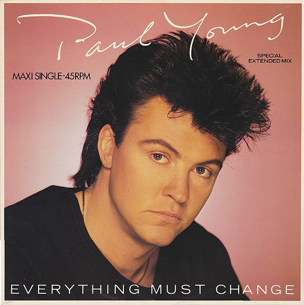 Paul Young : Everything Must Change (Special Extended Mix) (12", Maxi)