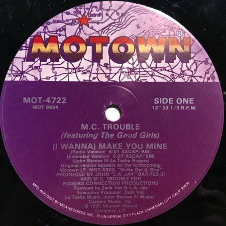 MC Trouble Featuring The Good Girls : (I Wanna) Make You Mine (12", Single)